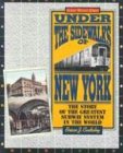 Front cover for the book Under the Sidewalks of New York: The Story of the Greatest Subway System in the World by Brian J. Cudahy
