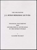 The Sixteenth Myres Memorial Lecture : Financial Documents and Geographical Knowledge in the Roman World, Nicolet, Claude, 0904920321