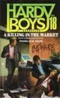 A Killing in the Market (Hardy Boys Casefiles, Case 18)
