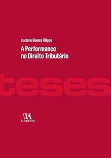 Livro A Performance no Direito Tributário (Teses de Doutoramento)