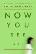 Now You See Her Now You See Her