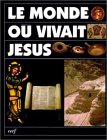 Image de Le monde où vivait Jésus
