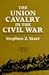 The Union Cavalry in the Civil War: The War in the West, 1861–1865