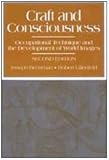 Craft and Consciousness : Occupational Technique and the Development of World Images, Bensman, Joseph and Lilienfeld, Robert, 0202303853