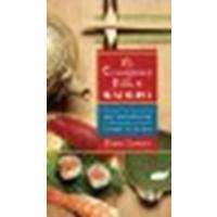 Download The Connoisseur's Guide to Sushi: Everything You Need to Know About Sushi Varieties And Accompaniments, Etiquette And Dining Tips And More by Lowry, Dave [Harvard Common Press, 2005] (Paperback) [Paperback]