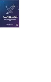 Livro A Arte do Soltar: Quando Você Reconhece Que Controlar É Prisão