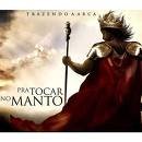 Trazendo a arca - Trazendo A Arca, Pra Tocar No Manto - Zortam Music