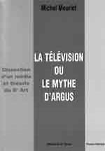 La  télévision ou Le mythe d'Argus