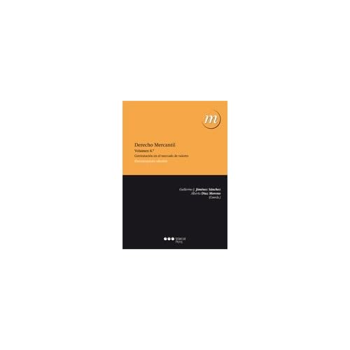 Derecho mercantil: Vol. 6: Contratación en el mercado de valores (Manuales universitarios) Derecho mercantil: Vol. 6: Contratación en el mercado de valores (Manuales universitarios)