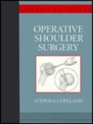Amazon Operative Shoulder Surgery Orthopedic Surgical Skills Copeland Stephen Benjamin Alexander Birch Rolfe Extremities