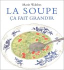 La  soupe, ça fait grandir