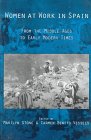 Women at Work in Spain : From the Middle Ages to Early Modern Times, , 0820436704