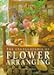 The Encyclopedia of Flower Arranging by 