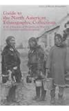 Guide to the North American Ethnographic Collection at the University of Pennsylvania Museum of Archaeology and Anthropology, Williams, Lucy Fowler, 1931707324