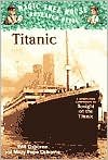 Titanic: A Nonfiction Companion to Magic Tree House #17: Tonight on the Titanic (Magic Tree House Fact Tracker)
