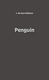 Front cover for the book Penguin : adventures among the birds, beasts and whalers of the Far South by L. Harrison Matthews