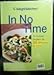 Weight Watchers In No Time Cookbook; Delicious Dishes in 20 Minutes or Less by 