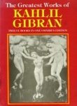The Greatest Works Of Kahlil Gibran 8172241348 Book Cover