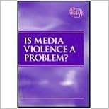 At Issue Series - Is Media Violence a Problem? (paperback edition) At Issue Series - Is Media Violence a Problem? (paperback edition)