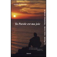 " Ta Parole est ma joie"