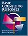 Basic Counseling Responses: A Multimedia Learning System for the Helping Professions (HSE 125 Counseling)