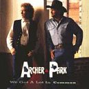 Archer Park - We Got A Lot In Common - Zortam Music