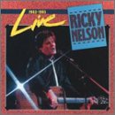 Ricky Nelson - Nelson: Live, 1983-1985 - Zortam Music
