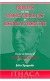 Problems of the Modern Middle East in Historical Perspective : Essays in Honour of Albert Hourani, , 0863722148