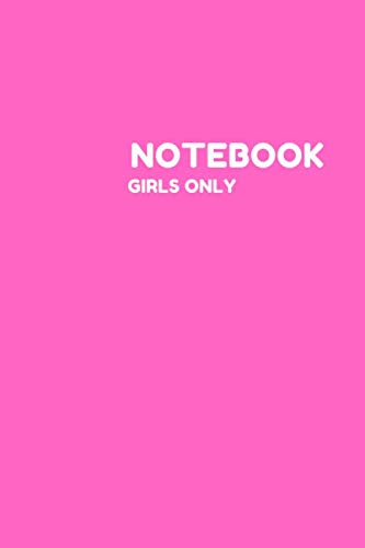 Notebook Girls Only: Unlined Notebook | Pink ( 6*9 inches) - 100 Pages - Girls Cover