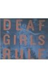 Deaf Girls Rule : A Photographic Essay of the 1999 Champion Gallaudet University Women's Basketball Team, , 156368117X