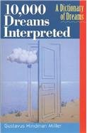 Download 10,000 Dreams Interpreted: A Dictionary Of Dreams Download 10,000 Dreams Interpreted: A Dictionary Of Dreams