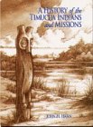 A History of the Timucua Indians and Missions (Florida Museum of Natural History: Ripley P. Bullen S by 