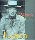Jack Lenor Larsen - A Weaver's Memoir