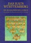 Das Haus Wurttemberg: Ein Biographisches Lexikon 3170136054 Book Cover
