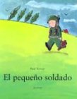 Image de El Pequeno Soldado / the Little Soldier (Spanish Edition)
