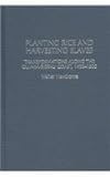 Planting Rice and Harvesting Slaves : Transformations along the Guinea-Bissau Coast, 1400-1900, Hawthorne, Walter, 0325070504