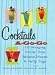 Cocktails A-Go-Go: Favorite Drinks from the 60s and Beyond by