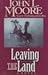 Leaving the Land: Sequel to the Breaking of Ezra Riley by 