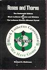 Roses and thorns: The centennial edition of Black Lutheran mission and ministry in the Lutheran Church--Missouri Synod