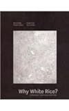 Why White Rice? Thinking Through Writing, Dow, Thomas and Mcguire, Michael S., 0757582028
