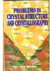 Problems in Crystal Structure and Crystallography Problems in Crystal Structure and Crystallography