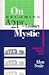 On Becoming a 21st Century Mystic: Pathways to Intuitive Living by 