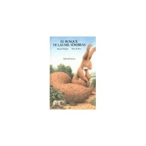 El Bosque De Las Mil Sombras/the Big Squirrel and the Little Rhinoceros (Spanish Edition)