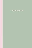 Journal: Tell me about it (Sage Green and Pink) 6x9 - DOT JOURNAL - Journal with dot grid paper - do by Premise Content