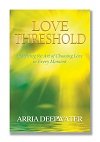 Paperback Love Threshold (Practicing the Art of Choosing Love in Every Moment) Book