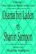 Osama Bin Laden vs. Sharon Sampon (Our Eternal Walk With God Vol. 1)