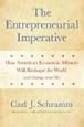 The Entrepreneurial Imperative: How America's Economic Miracle Will Reshape the World (and Change Your Life)