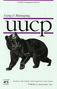 Managing UUCP and Usenet (A Nutshell Book) by Tim O'Reilly, Grace Todino