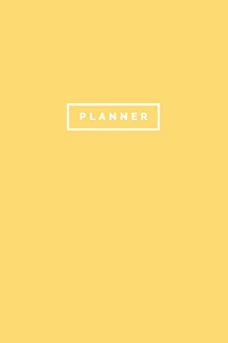 Planner: Undated Weekly + Monthly | Simple Dateless Planner | Minimalist Yellow (Gifts for Minimalists) (Volume 4)