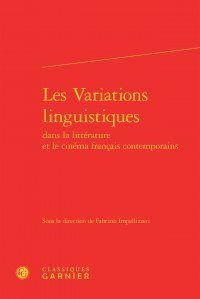 Les  variations linguistiques dans la littérature et le cinéma français contemporains